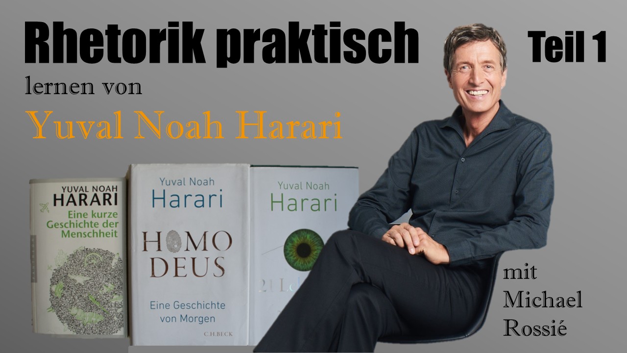 Rhetorik praktisch Yuval Noah Harari 1